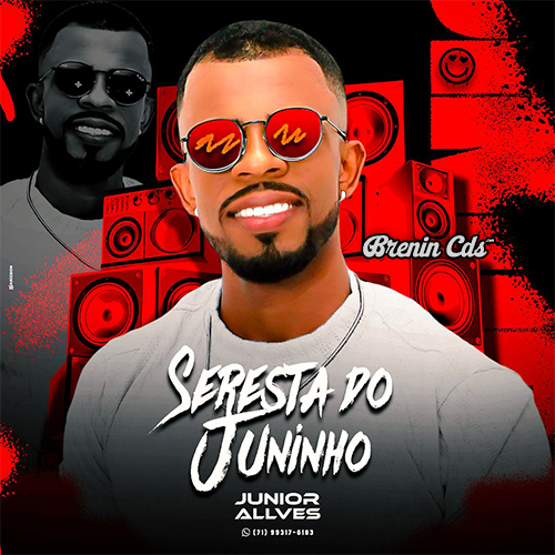 JUNIOR ALVES - SERESTA DO JUNINHO 2.0